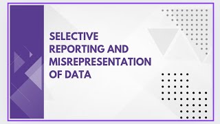 Selective reporting and misrepresentation of data [upl. by Esilrac568]