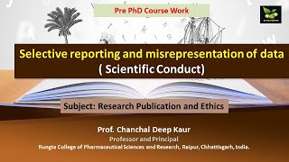 Selective reporting and misrepresentation of data  Scientific Conduct [upl. by Mingche]