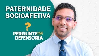 Paternidade socioafetiva O que é Como fazer o reconhecimento [upl. by Alyssa]